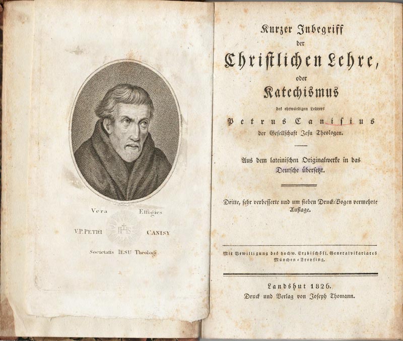 Populäre Ausgabe (für Pfarrklerus und Laien) des Katechismus von Petrus Canisius (1521 - 1597)in einer Ausgabe von 1826. Diese Version blieb bis ins 19. Jh. in Gebrauch. <br>Bild: Eigener Scan Das in spätbarockem Stil ausgestaltete Titelblatt